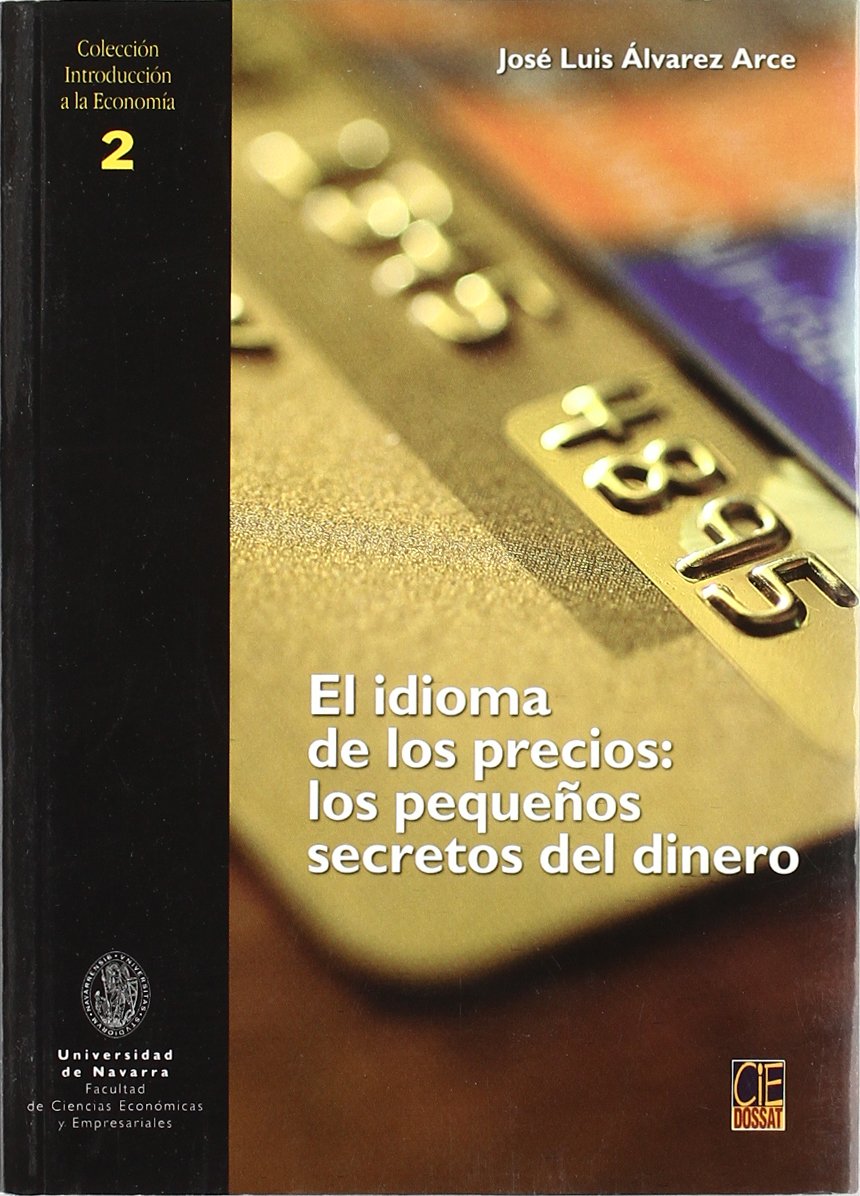 El idioma de los precios : los pequeños secretos del dinero book