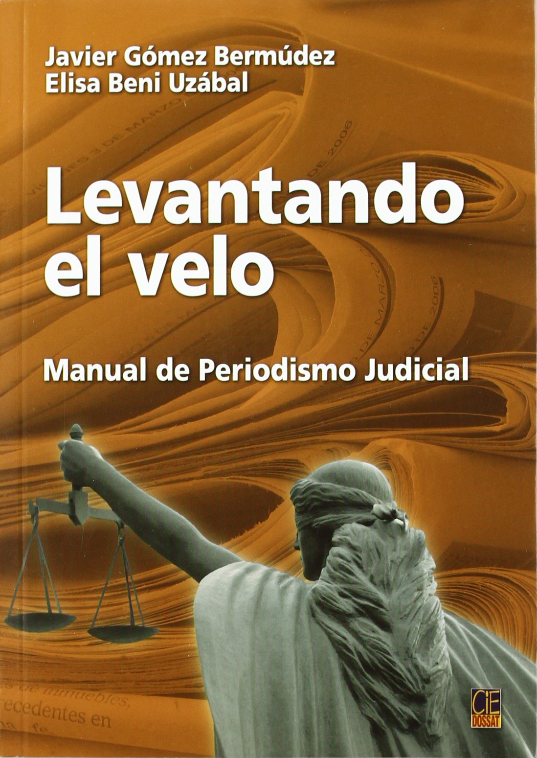 Levantando el velo : manual de periodismo judicial book
