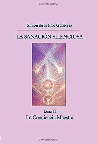 Sanacion silenciosa II: Conciencia Maestra Religion & Esotericism