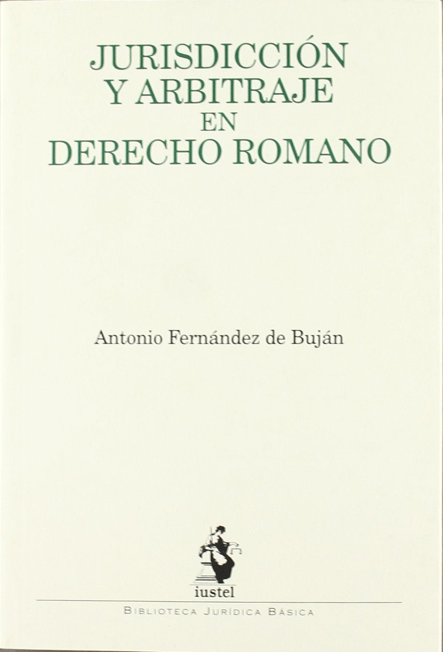 Jurisdicción y arbitraje en derecho romano Law