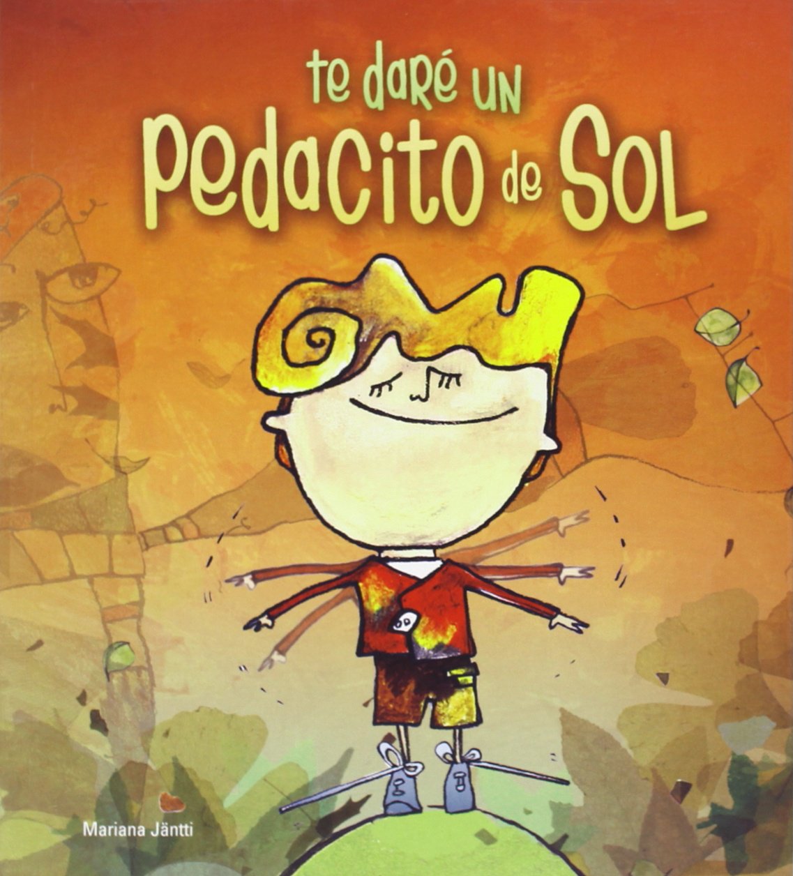Te Dare Un Pedacito De Sol / I Little Bit of Sunshine For You book