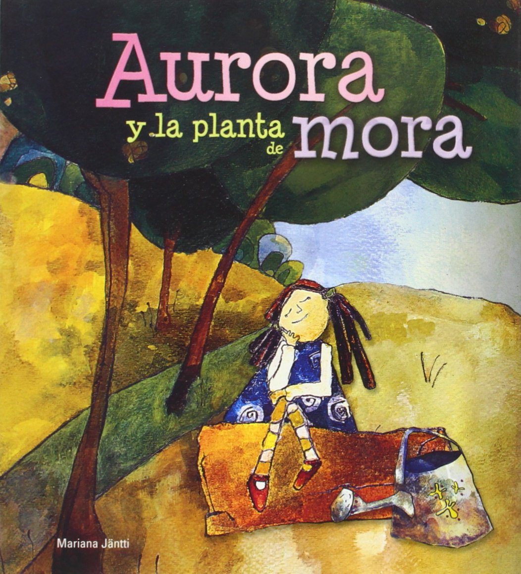 Aurora Y La Planta De Mora / Bailey and the Blackberry Bush book