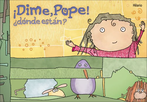 Dime, Pope! Donde Estan?/ Tell Me, Pope! Where Are They? (Cuentos Para Los Mas Bajitos/ Stories for the Little Ones) Novels & Short Stories