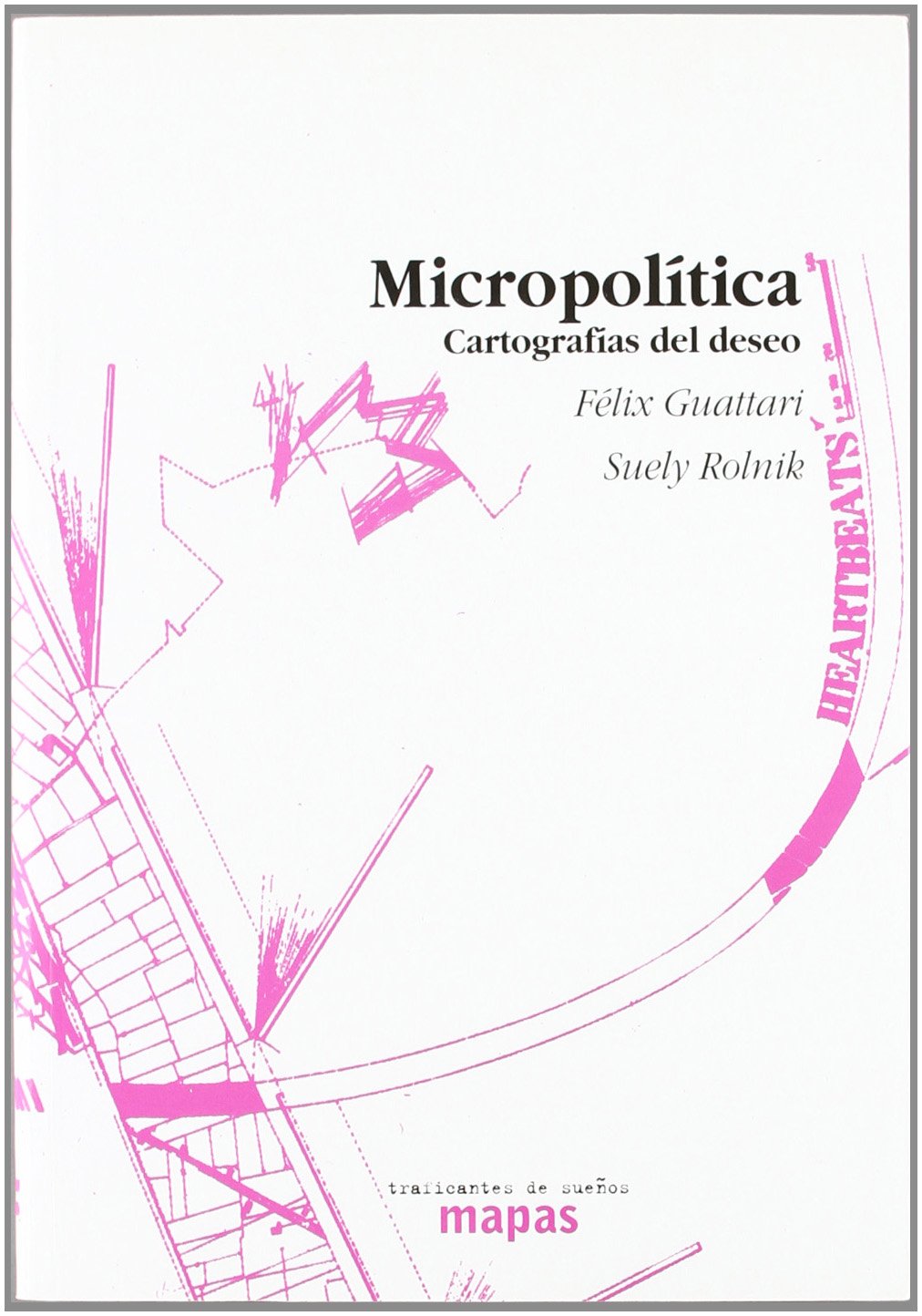 Micropolítica : cartografías del deseo Philosophy