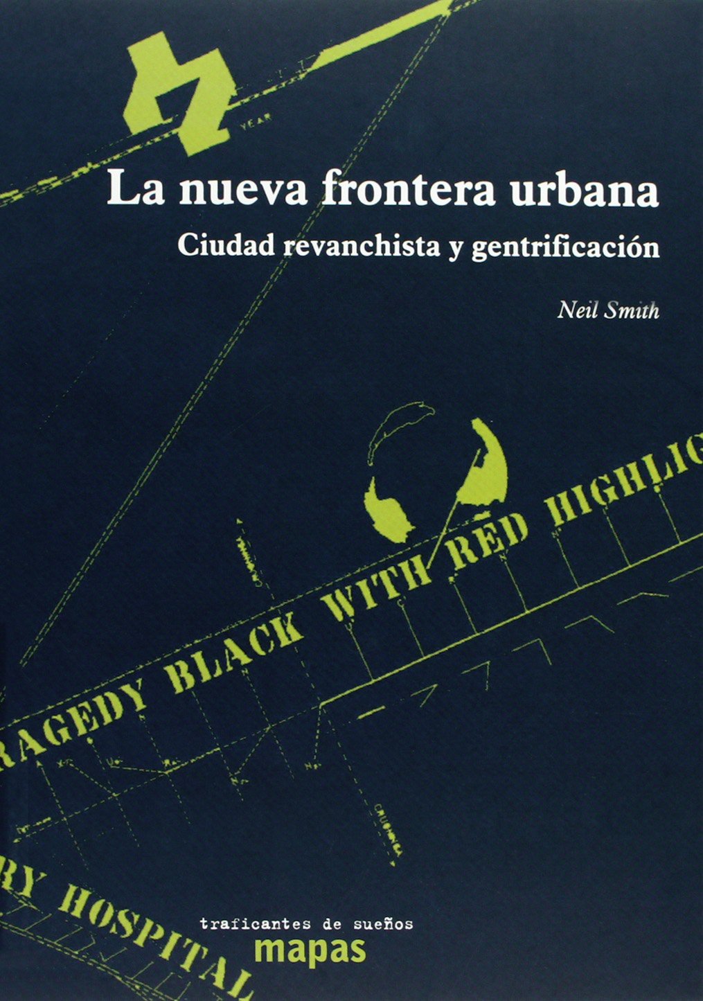 La nueva frontera urbana: la ciudad revanchista y gentrificación book