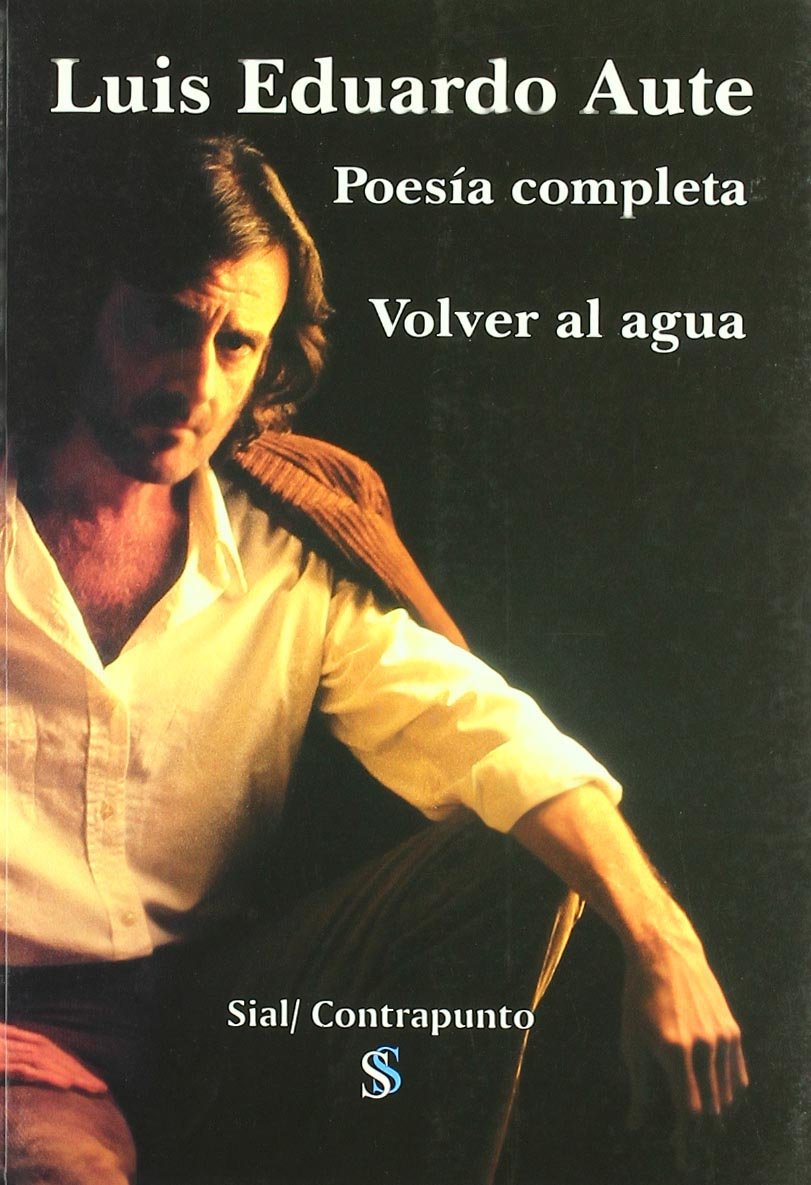 Volver al agua (1970-2006) : poesía completa Non-fiction