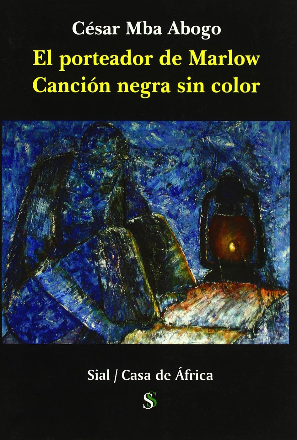 El Porteador de Marlow: Cancion Negra Sin Color book
