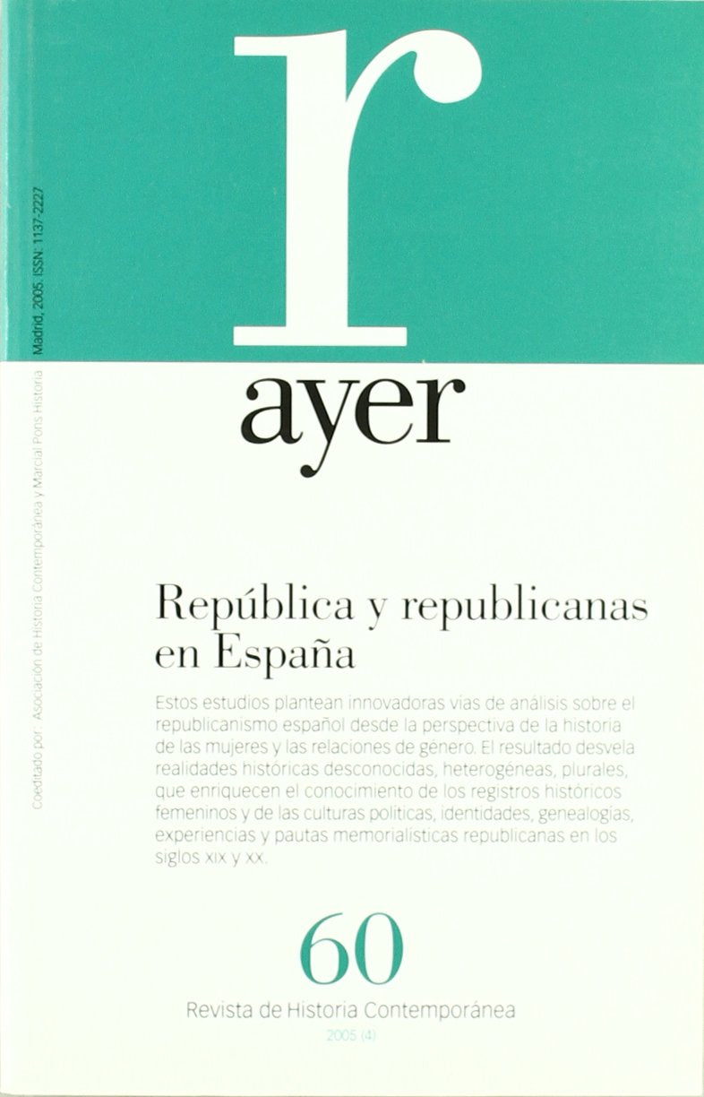 REPÚBLICA Y REPUBLICANAS EN ESPAÑA: Ayer 60 book