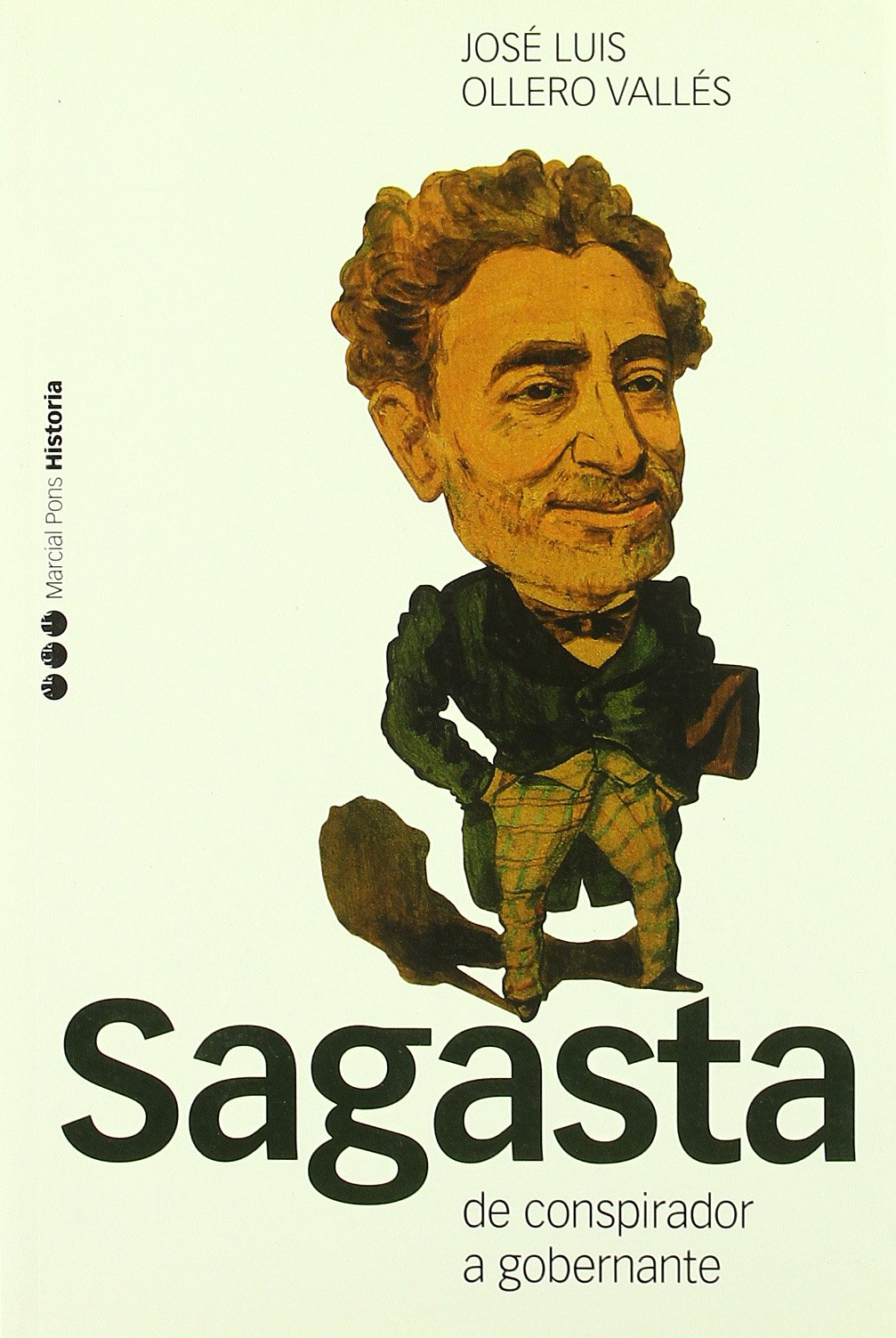 Sagasta: de Conspirador a Gobernante book