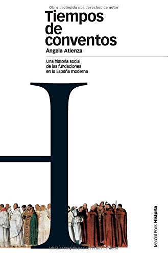 TIEMPOS DE CONVENTOS: Una historia social de las fundaciones en la España Moderna book