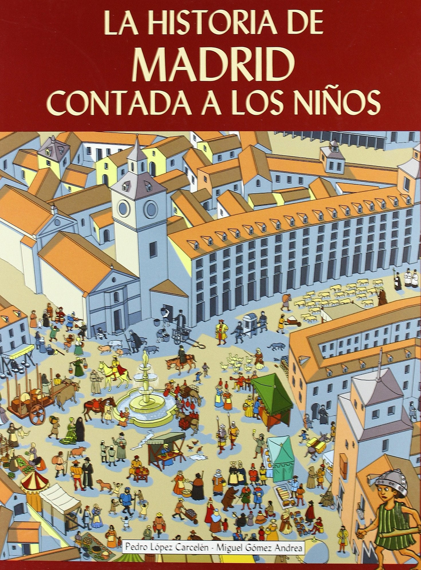 La historia de Madrid contada a los niños Learning & Reference