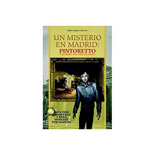 Un misterio en Madrid: Pintoretto y el robo del tres de mayo book