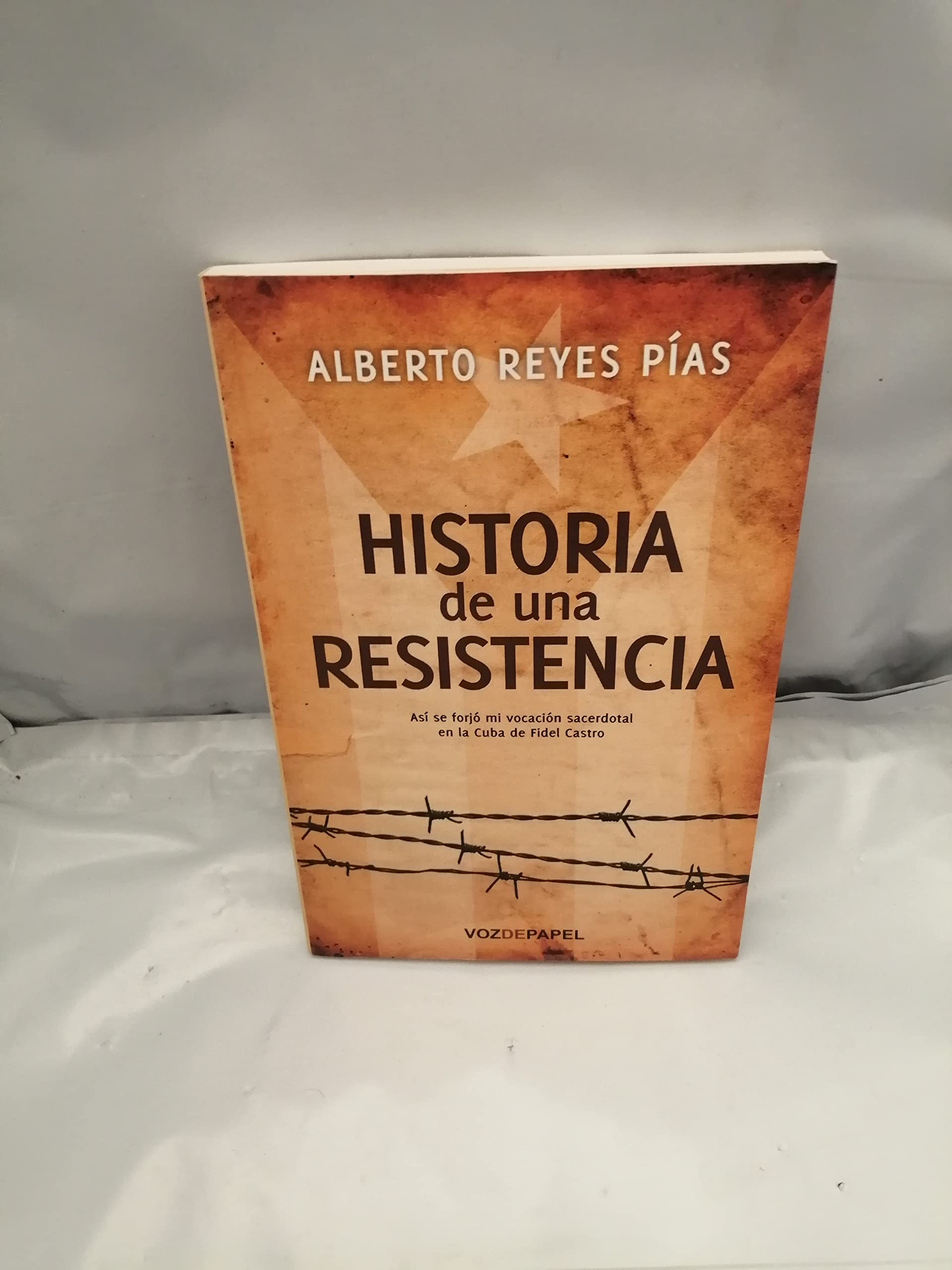 Historia de una resistencia: Así se forjó mi vocación sacerdotal en la Cuba de Fidel Castro book
