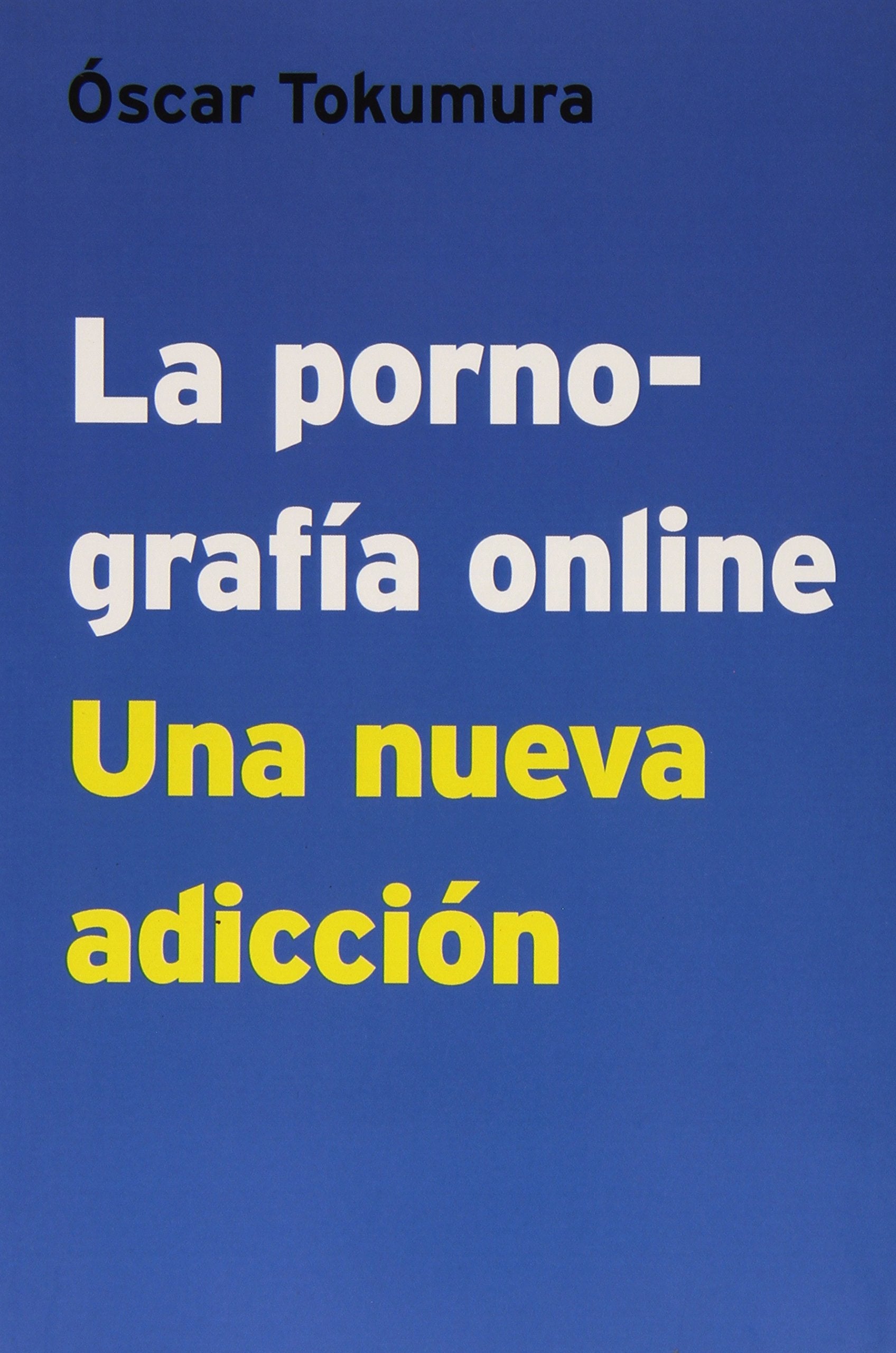 La pornografía online: Una nueva adicción Social Sciences