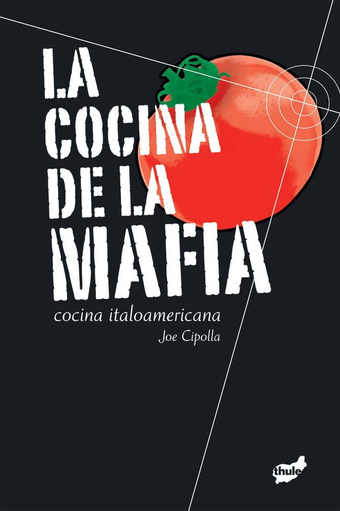 La Cocina de la Mafia: Cocina Italoamericana Cooking & Enjoying