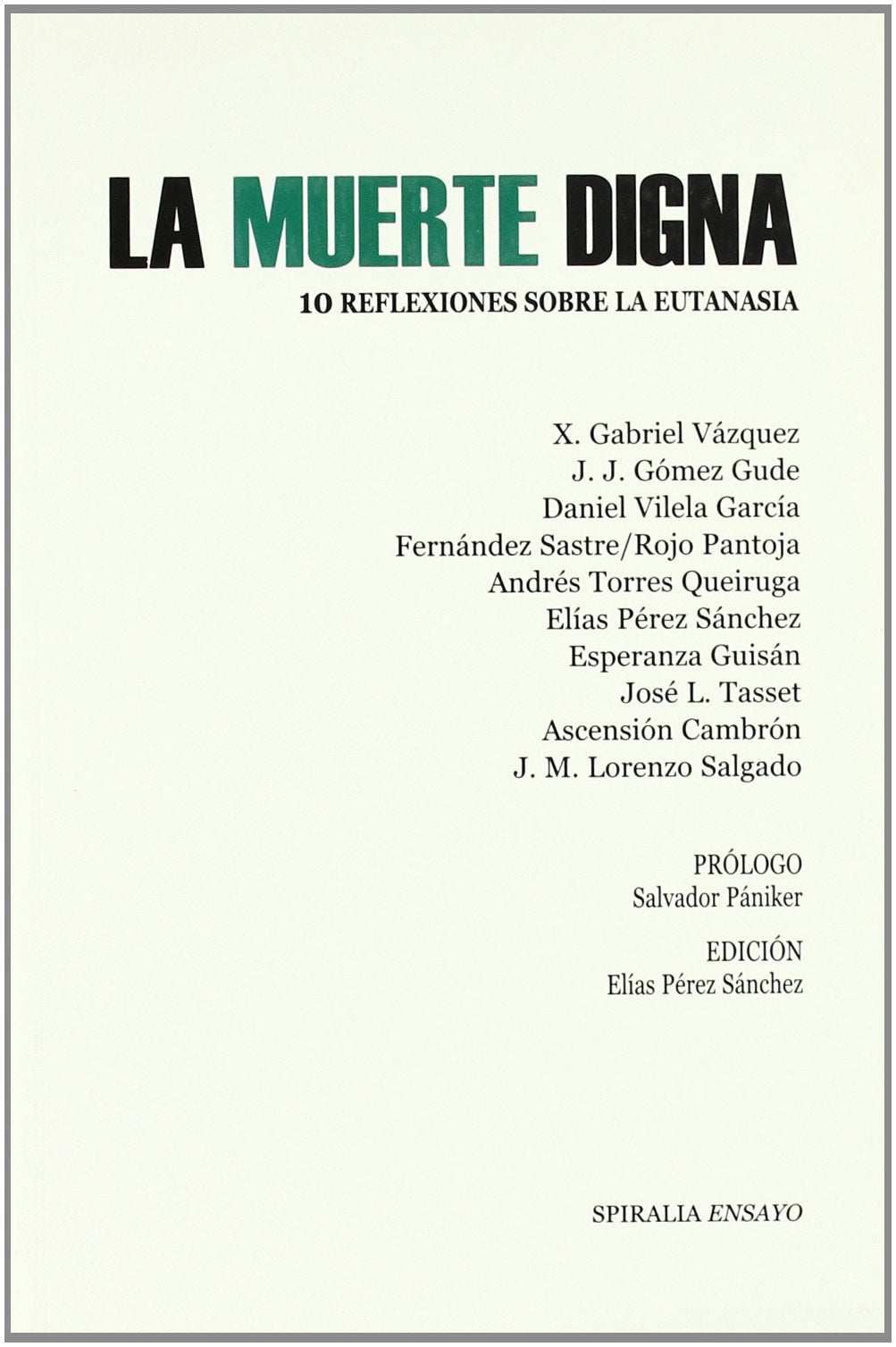 La muerte digna : 10 reflexiones sobre la eutanasia book