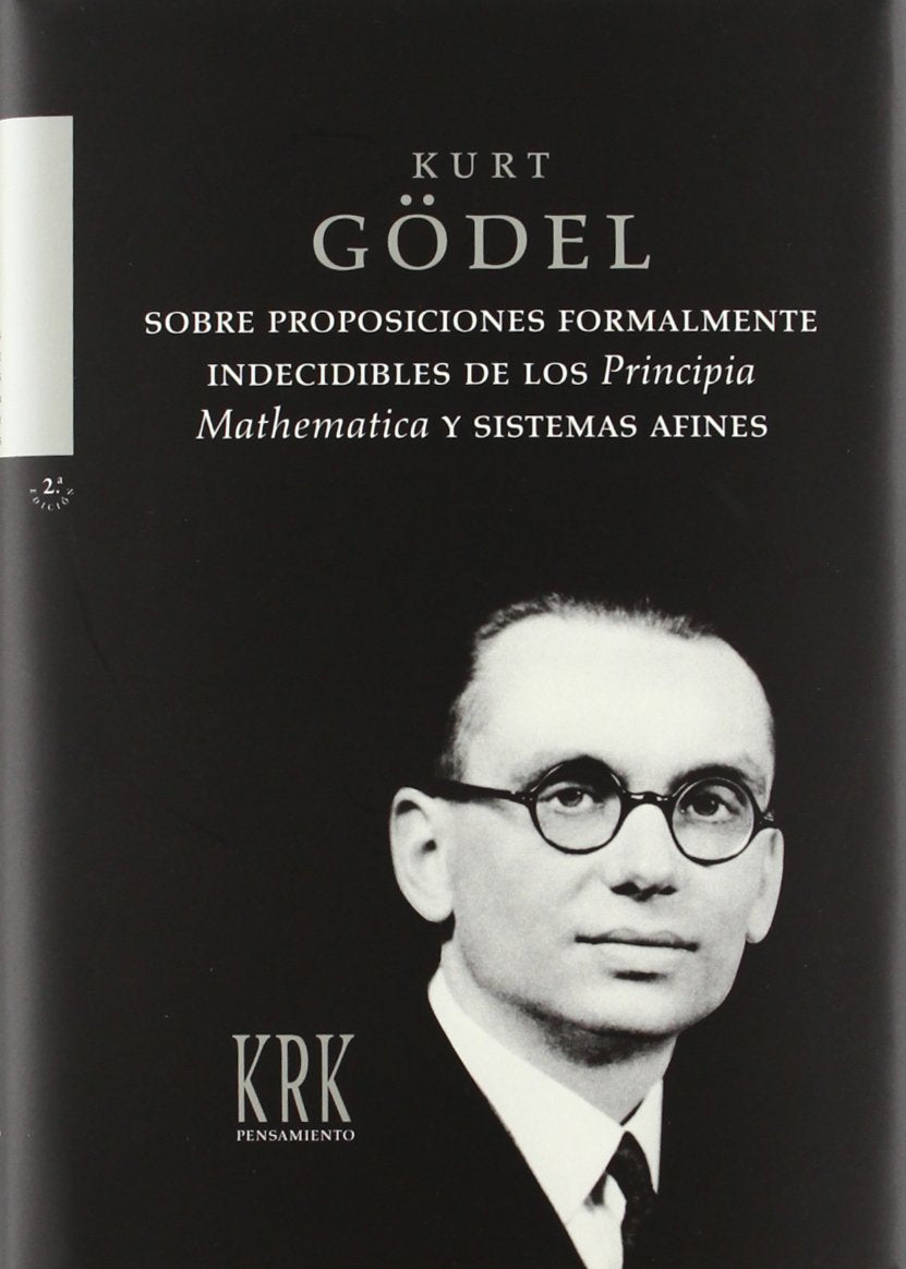 SOBRE PROPOSICIONES FORMALMENTE INDECIBLES DE LOS PRINCIPIA MATHEMATICA Y SISTEMAS AFINES book