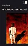 Le poème du vieux meublé (Generación vértice, Band 57) Poetry