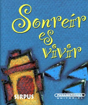 Sonreír es vivir (Canto a la vida) Books