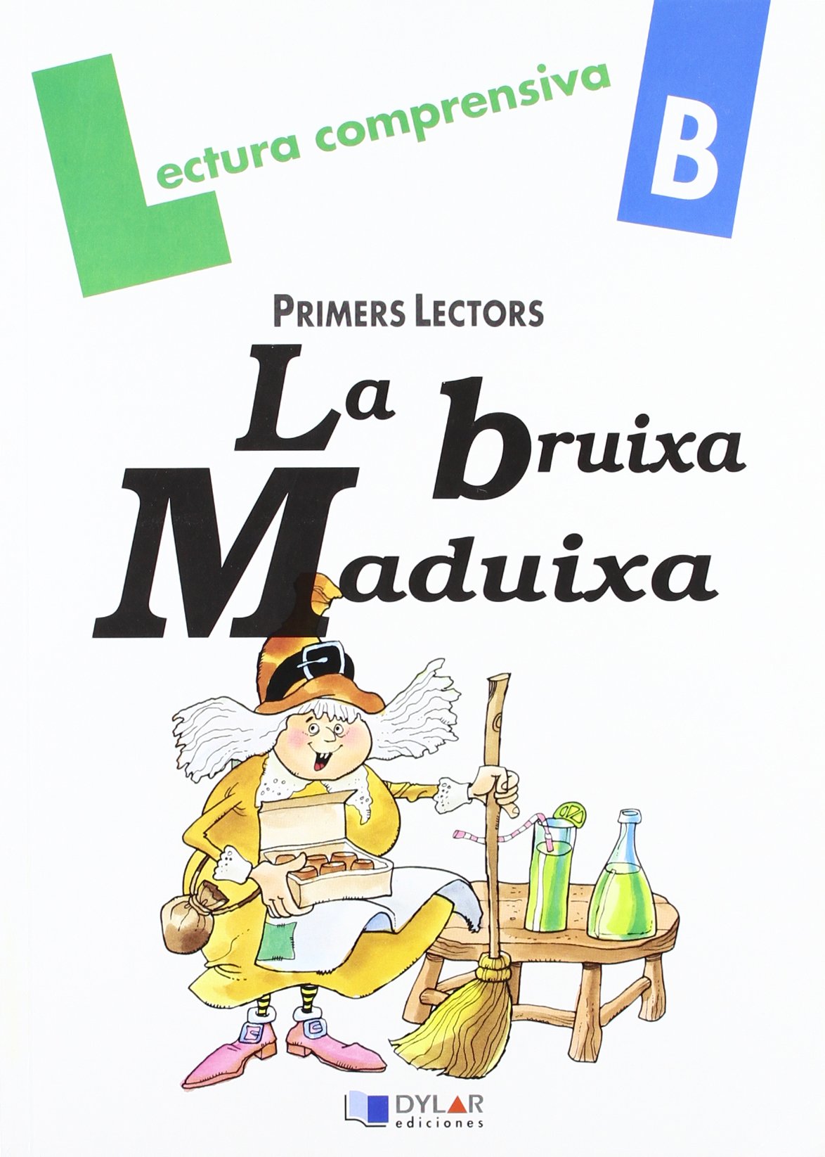 LA BRUIXA MADUIXA - Quadern B: QUADERN DE LECTURA COMPRENSIVA book