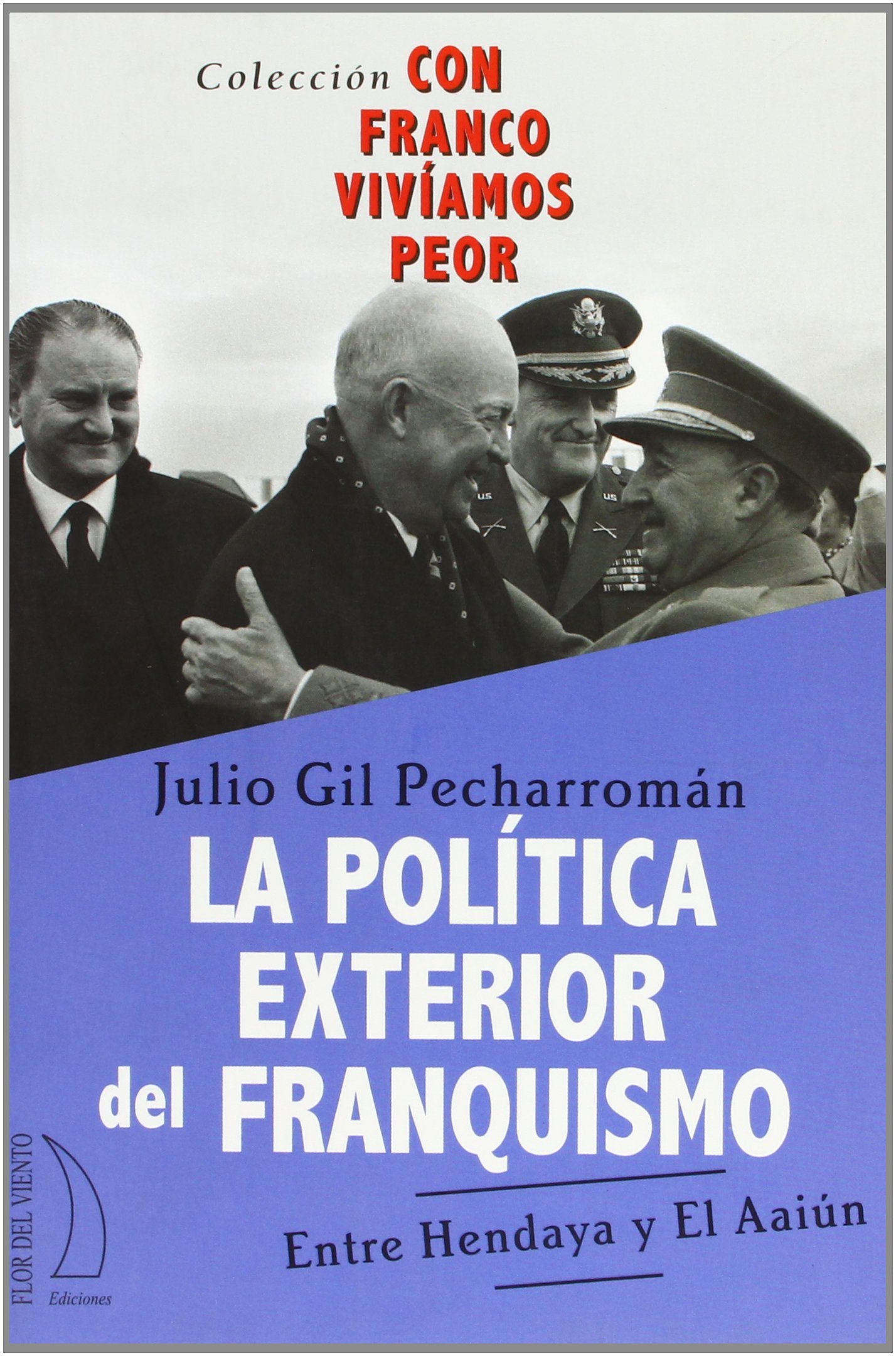 POLITICA EXTERIOR DEL FRANQUISMO: Entre Hendaya y El Aaiún Law