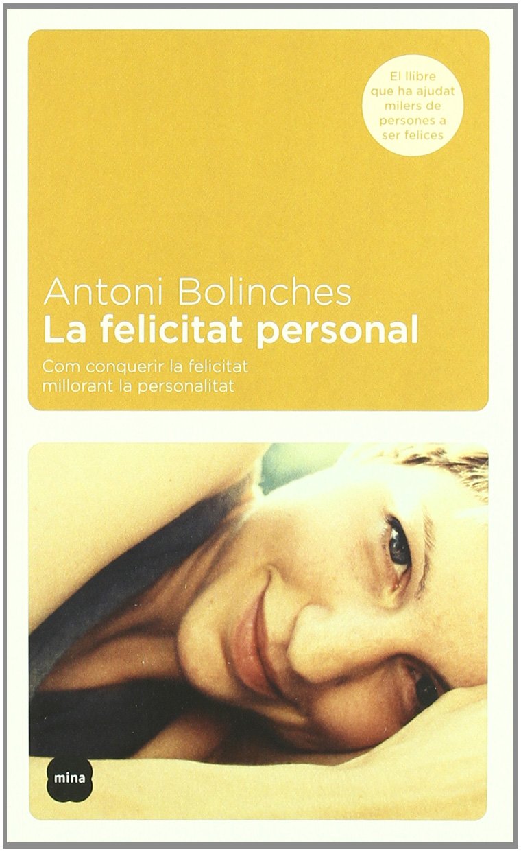 La felicitat personal.: Com conquerir la felicitat millorant la personalitat book