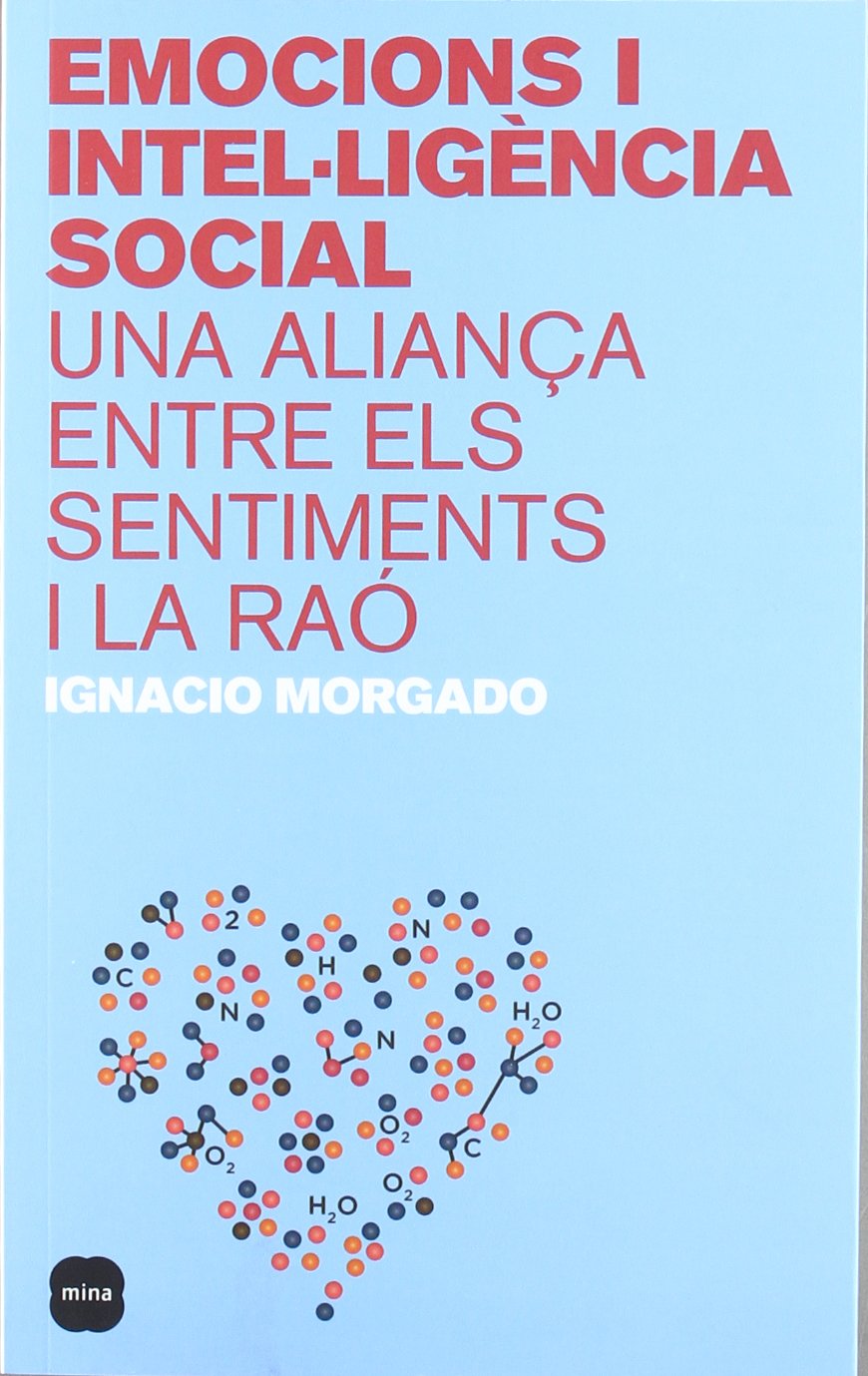 Emocions i intel·ligència social : una aliança entre els sentiments i la raó (MINA VIURE) Contemporary literature