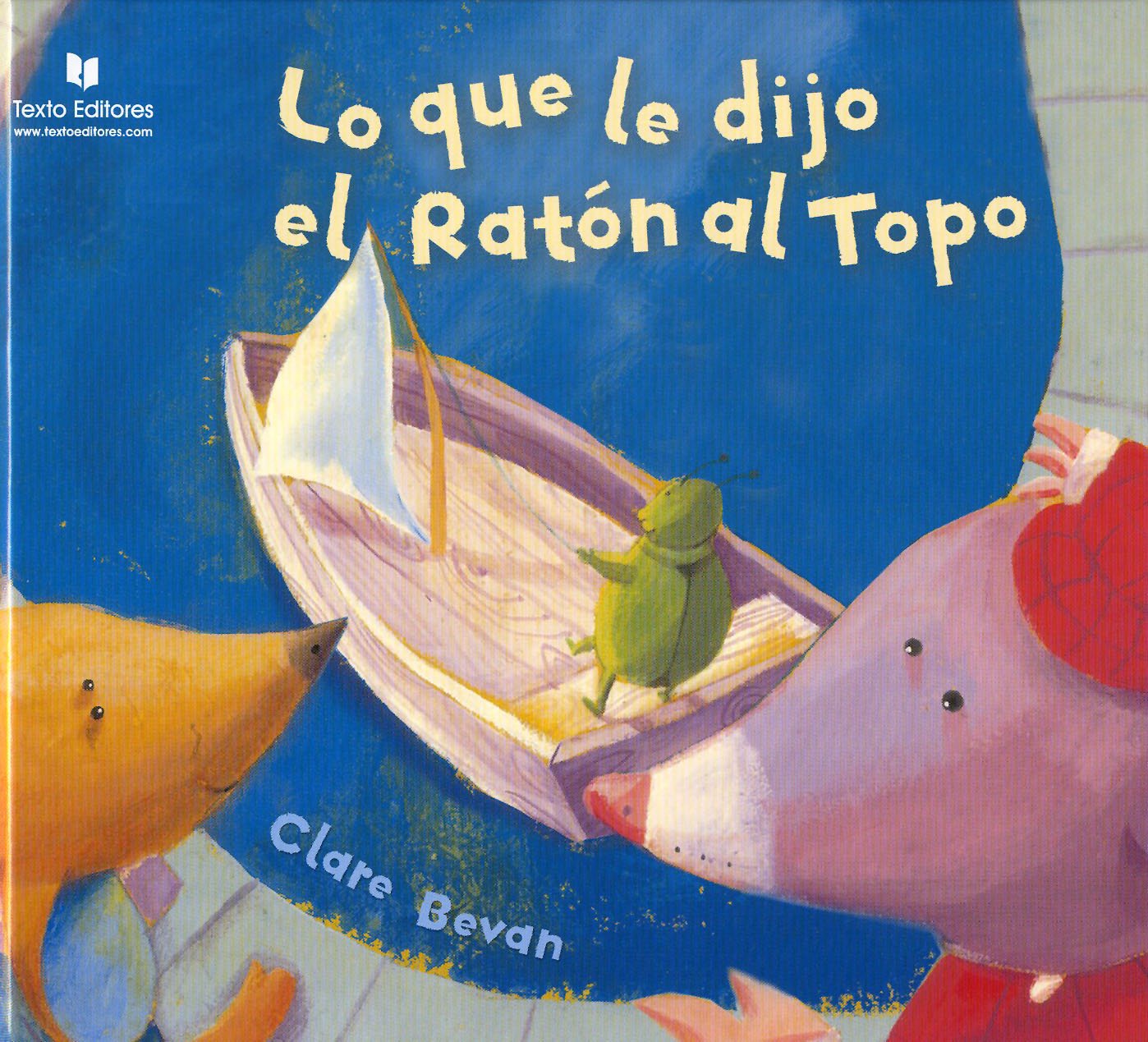 Lo que le dijo el raton al topo ("leeme un cuento")(+3 años) book