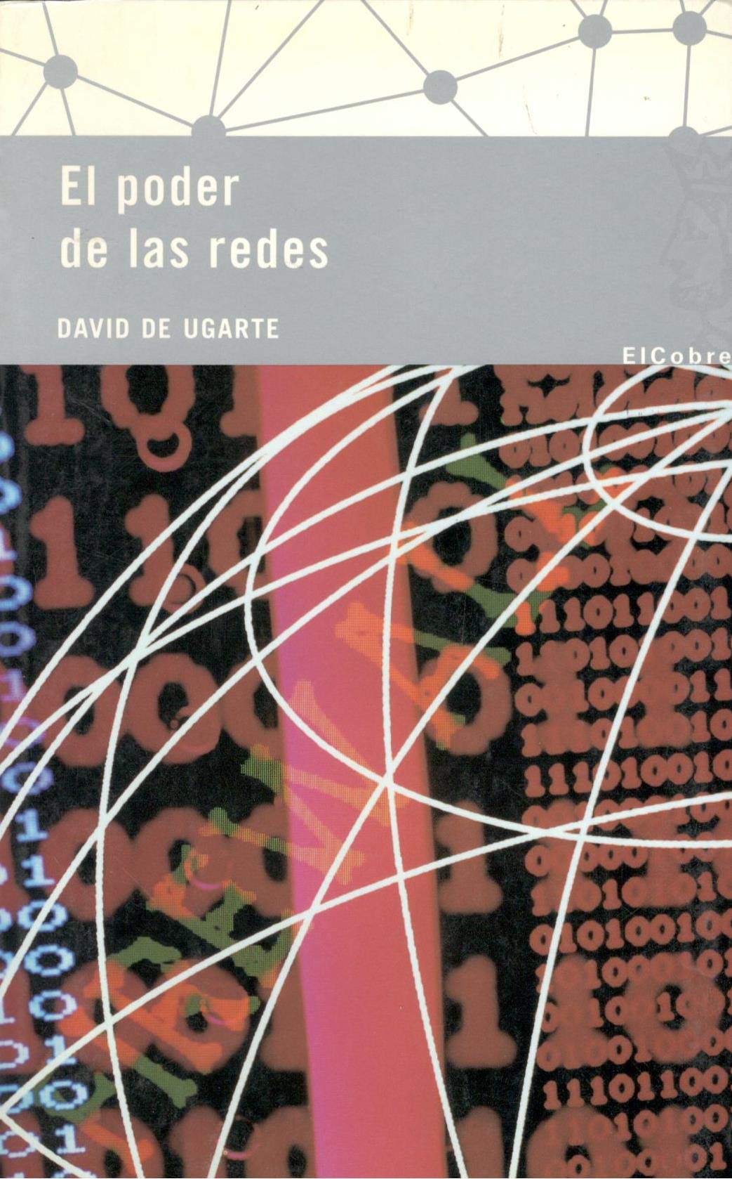 El poder de las redes : manual ilustrado para personas, colectivos y empresas abocados al ciberactivismo book