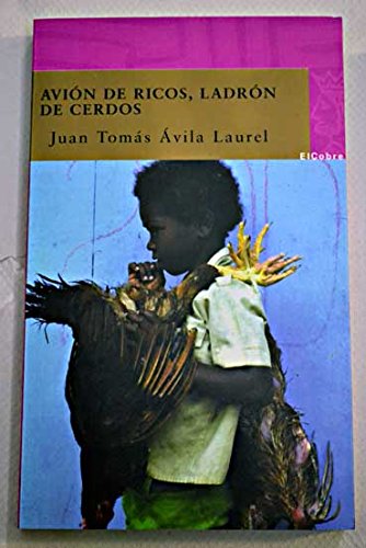 Avion de ricos, ladron de cerdos book