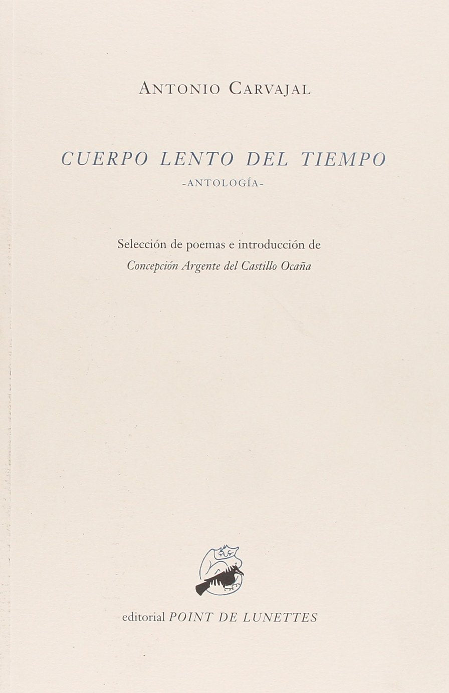 Cuerpo lento del tiempo : antología book