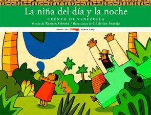 La niña del día y la noche : cuento de Venezuela Social Sciences