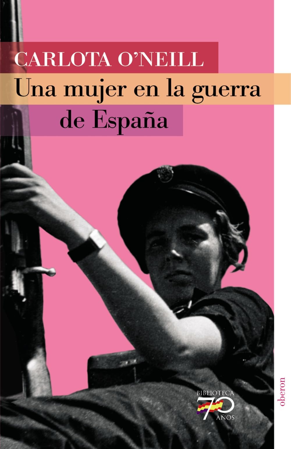 Una mujer en la guerra de España (70 Años) Memories