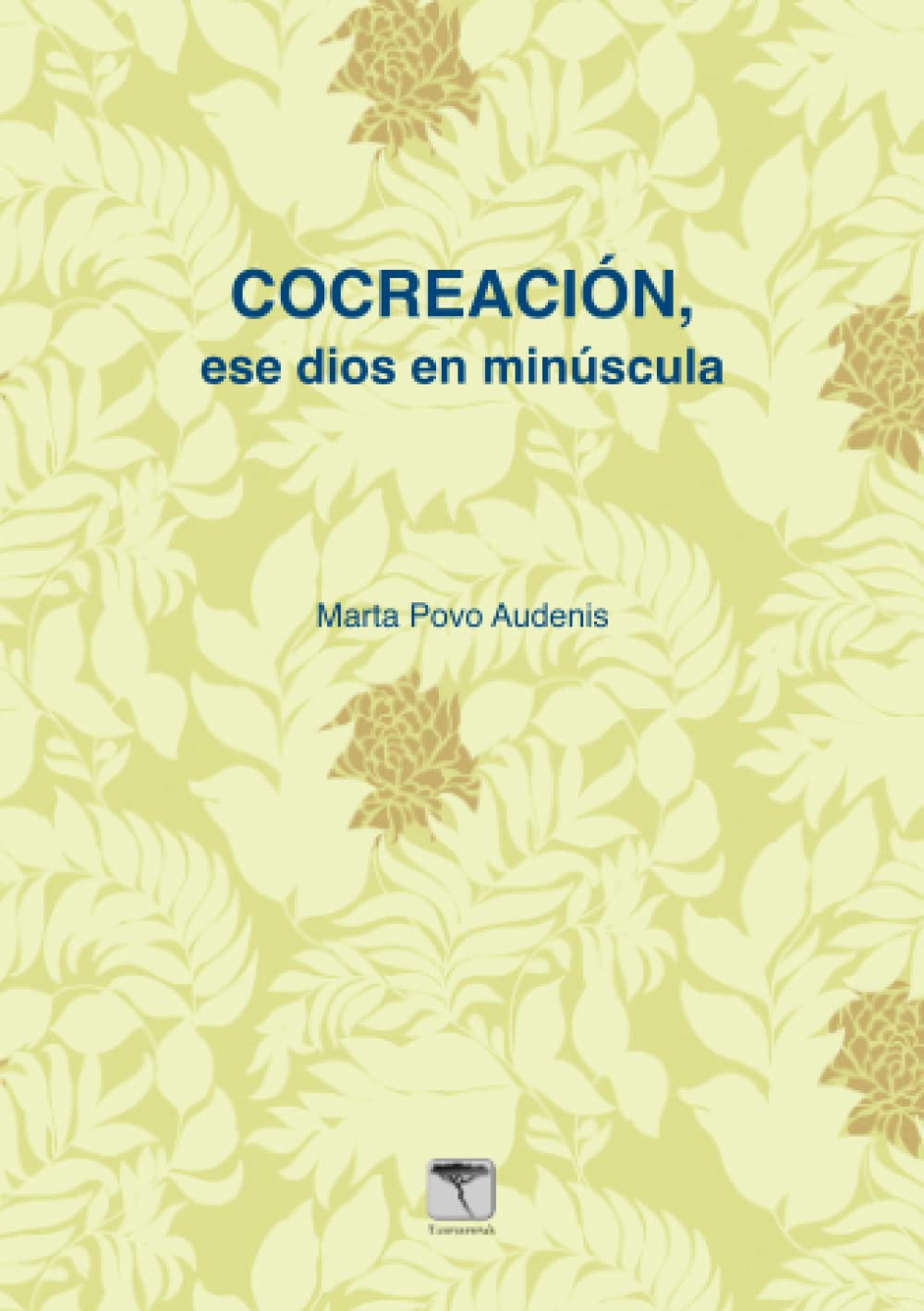 Cocreación, ese dios en minúscula: Ese dios en minúscula (Shortbooks) book