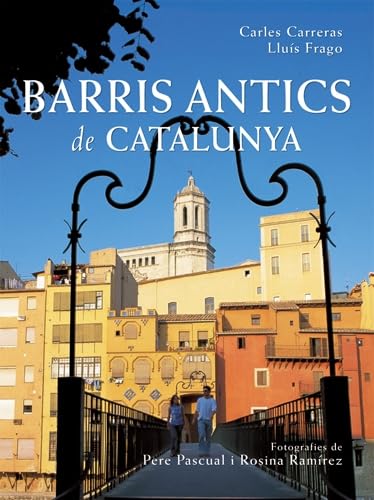 Barris antics de Catalunya (Patrimoni artístic de Catalunya, Band 12) Books