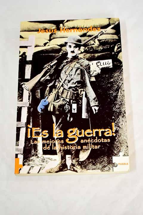¡es la Guerra! - las mejores anecdotas de la historia militar book