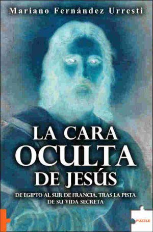 La Cara Oculta De Jesus/ Jesus's Hidden Face (75) book