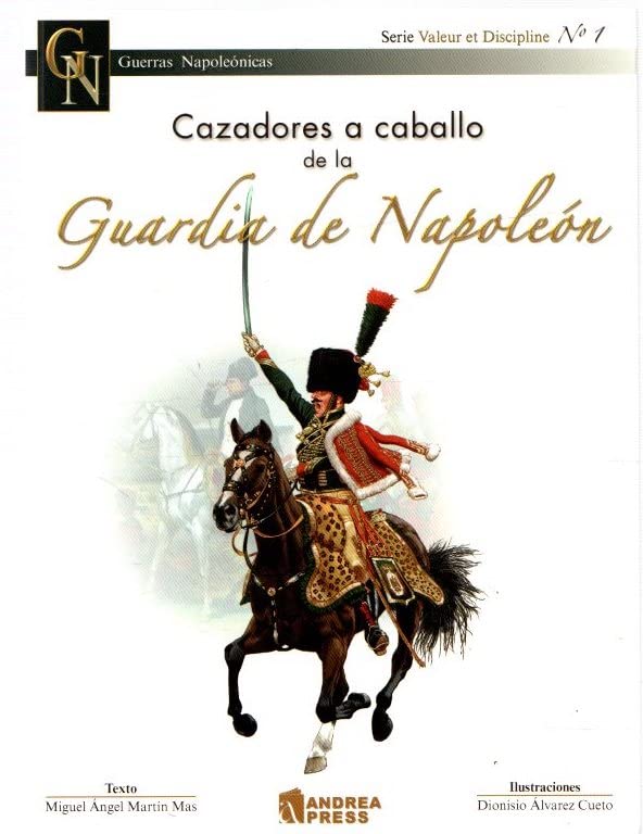 Cazadores a caballo de la guardia de napoleon book