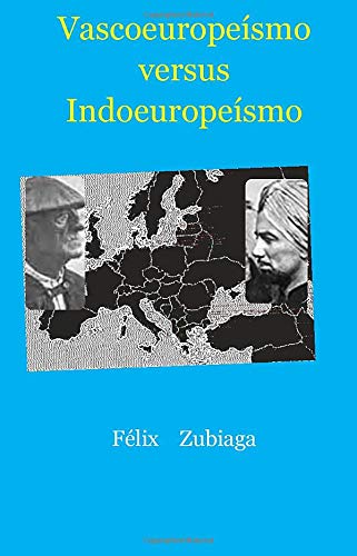 Vascoeuropeísmo versus Indoeuropeísmo Books