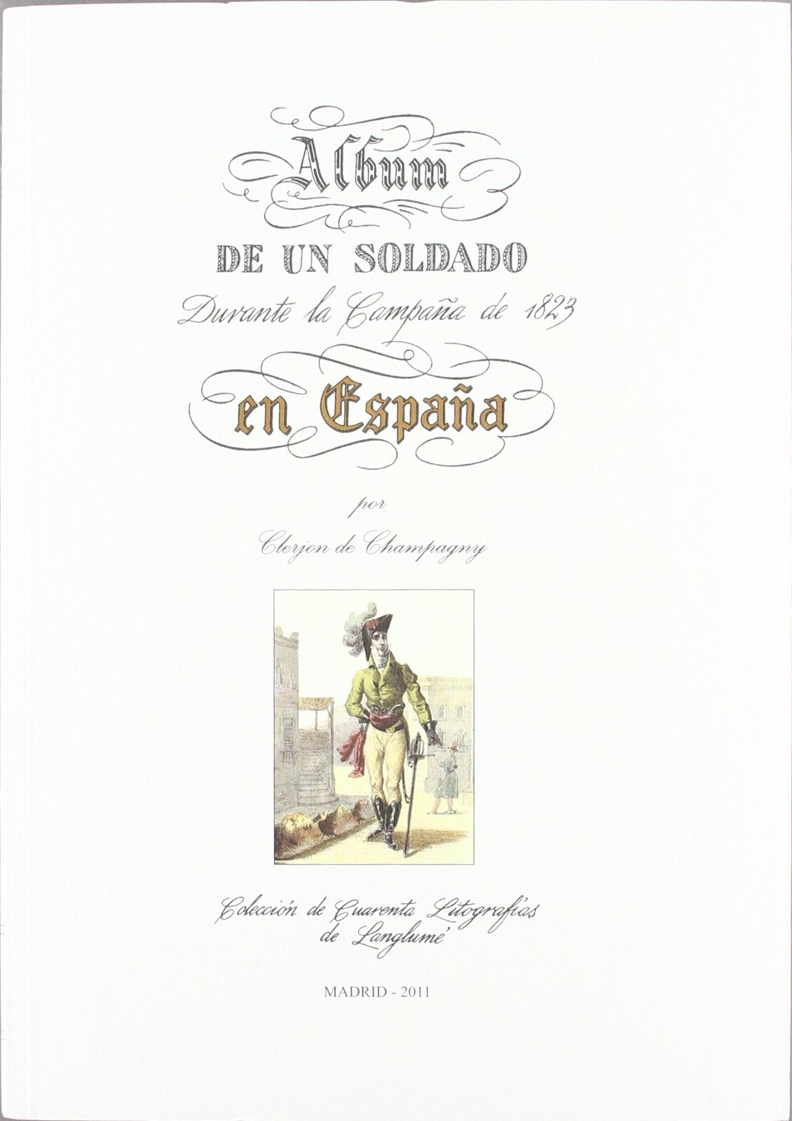 Álbum de un soldado durante la campaña de 1823 en España Books