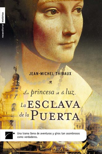 La esclava de la puerta/ The Guardian Of The Door Historical Fiction