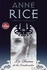 REINA DE LOS CONDENADOS, LA: CRONICAS VAMPIRICAS III (BEST SELLER ZETA BOLSILLO, Band 0) Horror & Mystery
