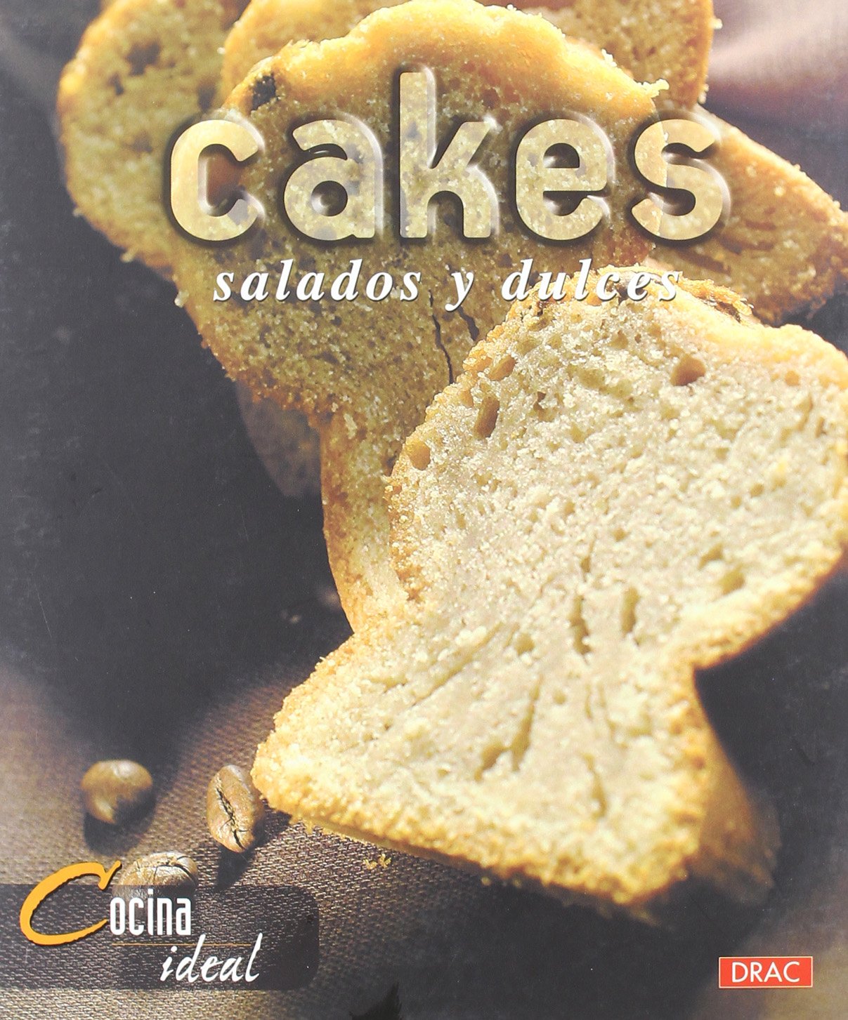 Cakes salados y dulces (Cocina Ideal / Ideal Cooking) Leisure, Home & Garden