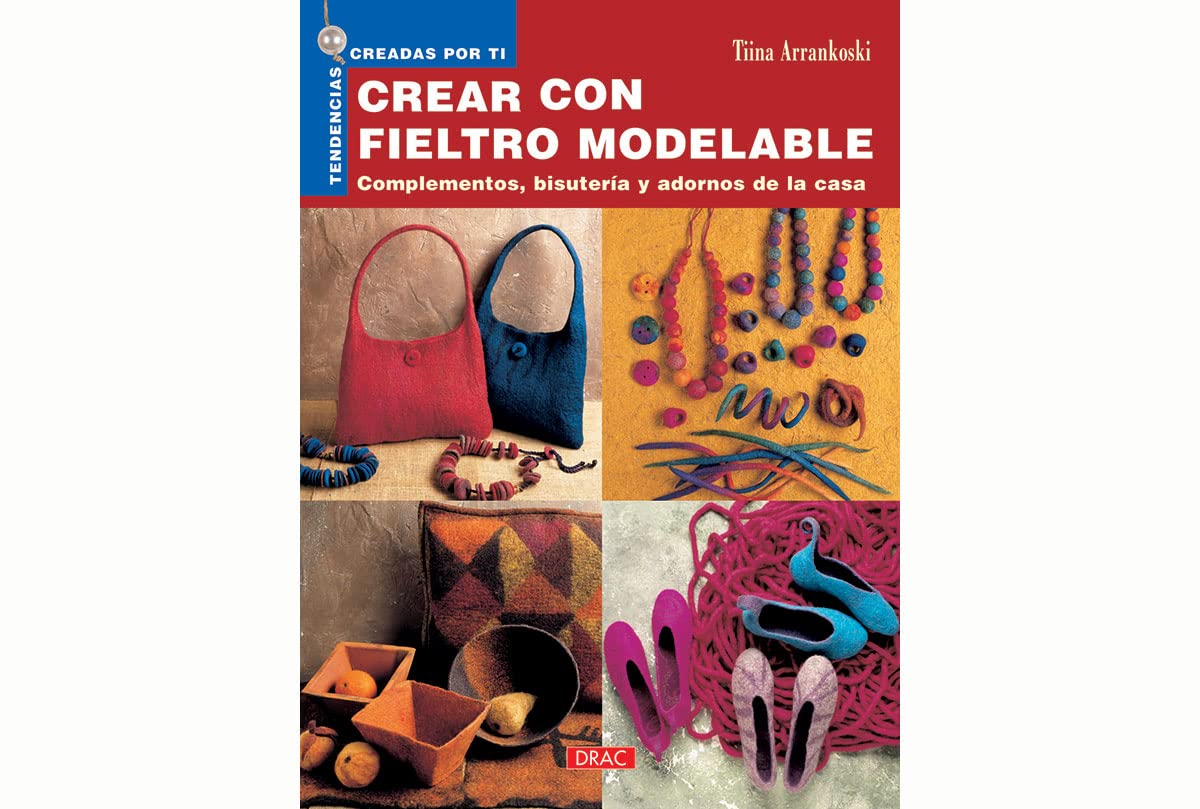 Tendencias Creadas por Ti. CREAR CON FIELTRO MODELABLE book