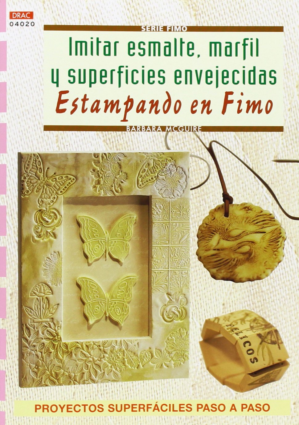 Serie Fimo nº 20. IMITAR ESMALTE, MARFIL Y SUPERFICIES ENVEJECIDAS ESTAMPADO EN FIMO Books