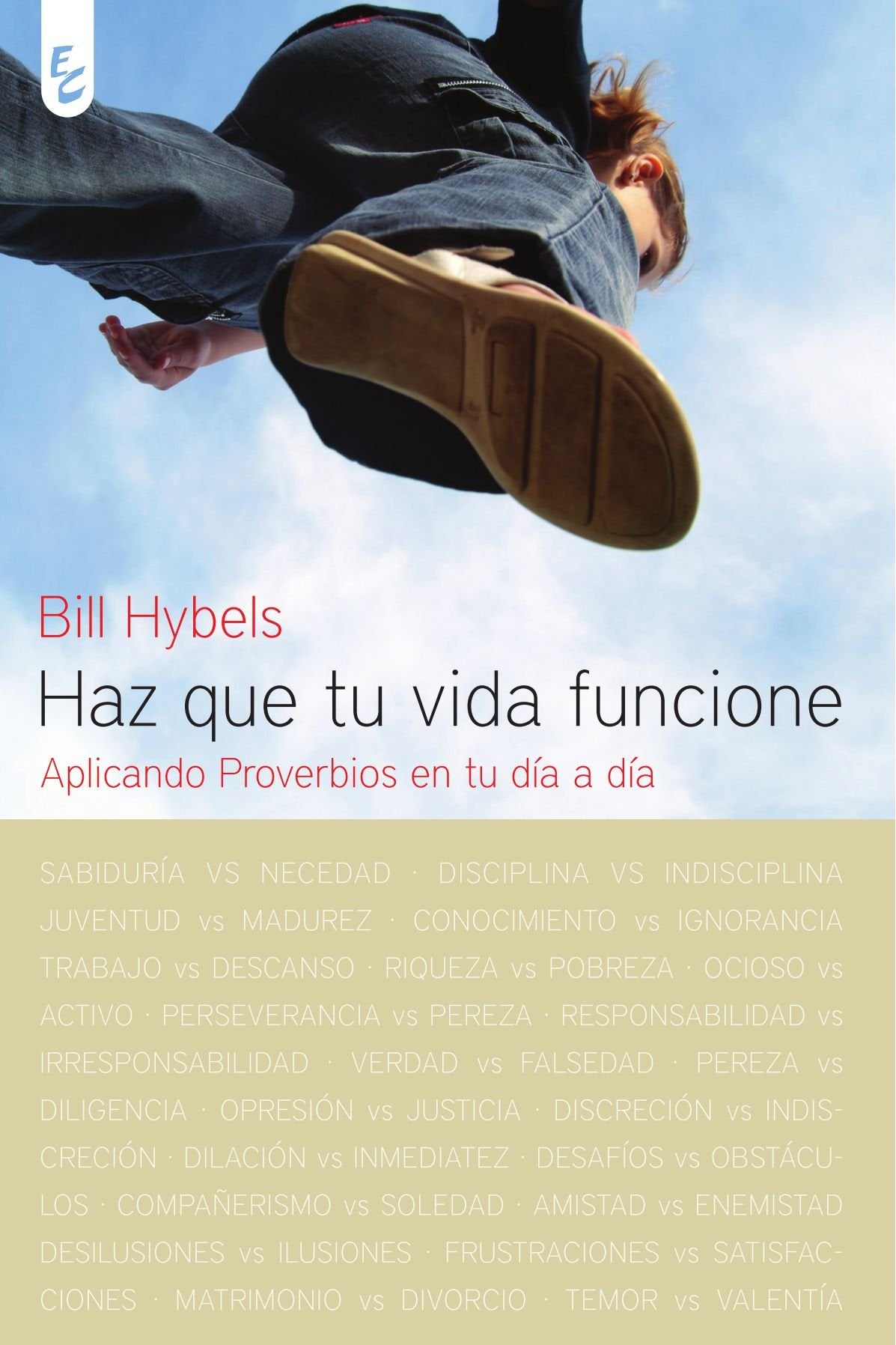 Haz que tu vida funcione: Aplicando Proverbios en tu día a día Religion & Esotericism