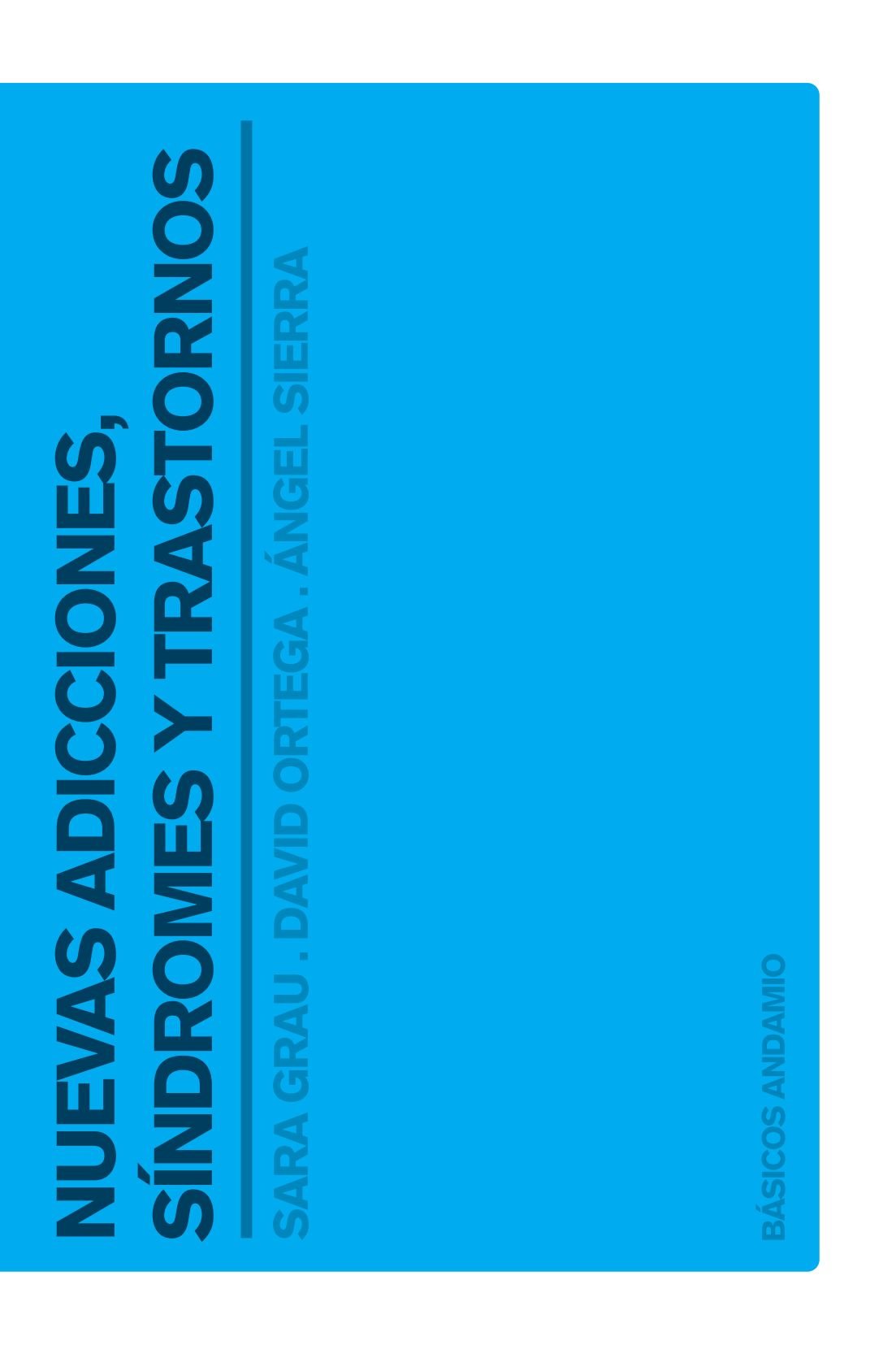 Nuevas adicciones, síndromes y trastornos Medicine
