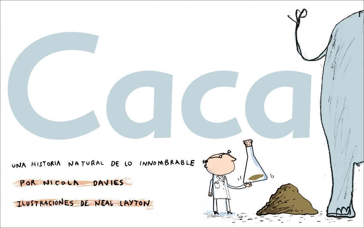 Caca : una historia natural de lo innombrable Learning & Reference