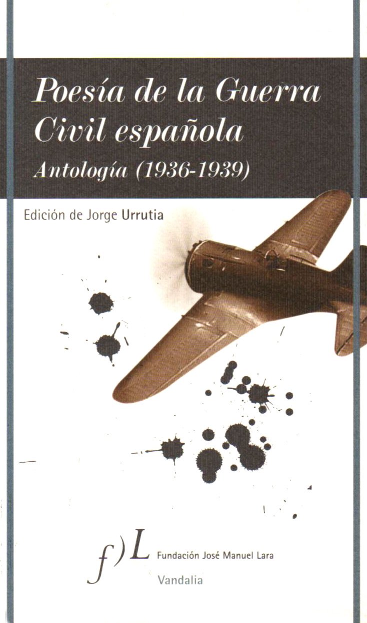 Poesia de la guerra civil Espanola/ Poetry of the Spanish Civil War: Antologia 1936-1939/ Anthology 1936-1939 book