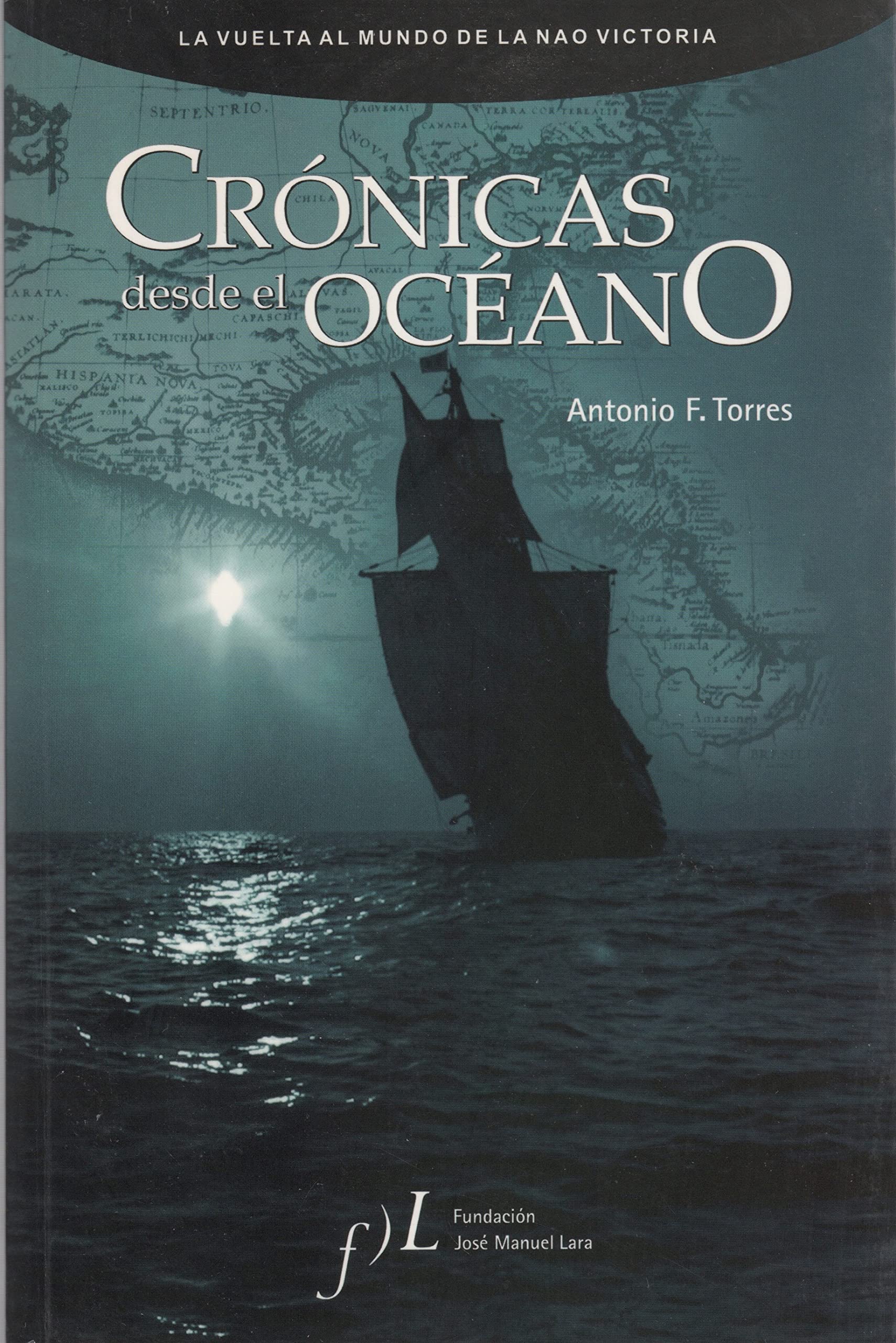 Crónicas desde el océano : la vuelta al mundo de la Nao Victoria Contemporary literature